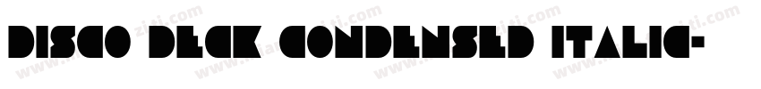 Disco Deck Condensed Italic字体转换